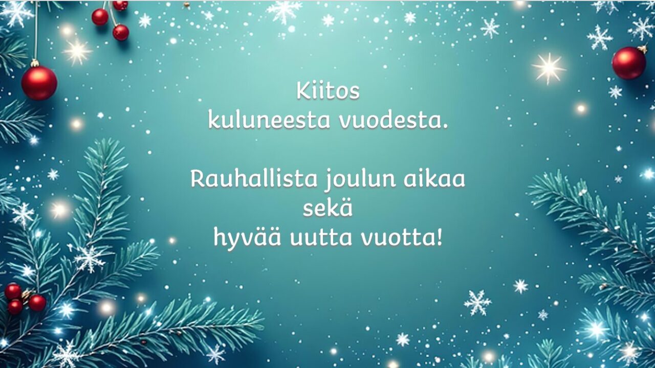 Joulukortti toivotuksella: Kiitos kuluneesta vuodesta. Rauhallista joulun aikaa sekä hyvää uutta vuotta!
